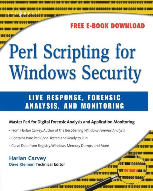 Harlan Carvey - Perl Scripting for Windows Security, E-bok. Tillgänglighet: Lägg i varukorg