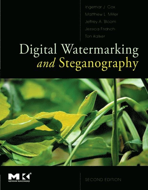 Ton Kalker, Jessica Fridrich, Jeffrey Bloom, Matthew Miller, Ingemar Cox - Digital Watermarking and Steganography, E-bok