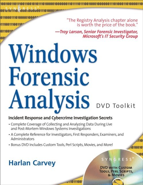 Harlan Carvey - Windows Forensic Analysis DVD Toolkit, E-bok. Tillgänglighet: Lägg i varukorg