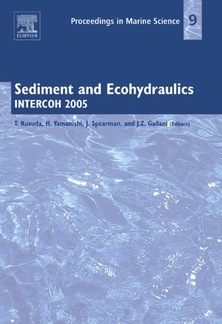 Joseph Z. Gailani, Jeremy Spearman, Hiroyuki Yamanishi, Tetsuya Kusuda - Sediment and Ecohydraulics, E-bok