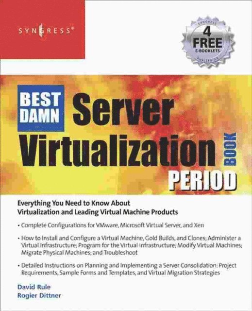 David Rule, Rogier Dittner - Best Damn Server Virtualization Book Period, E-bok
