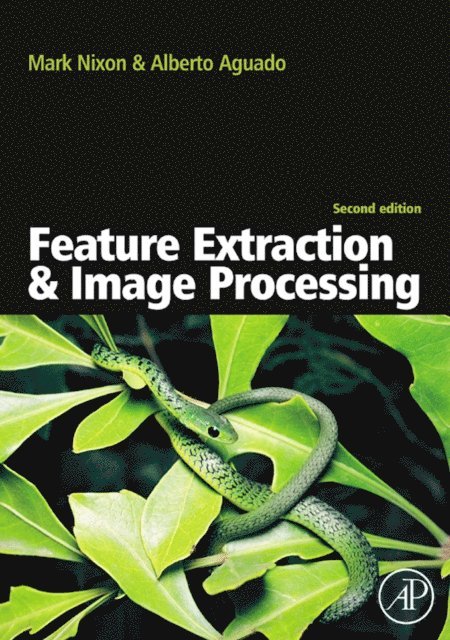 Mark Nixon - Feature Extraction & Image Processing, E-bok