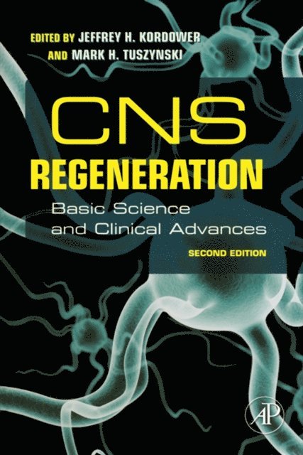 Mark H. Tuszynski, Jeffrey Kordower - CNS Regeneration, E-bok