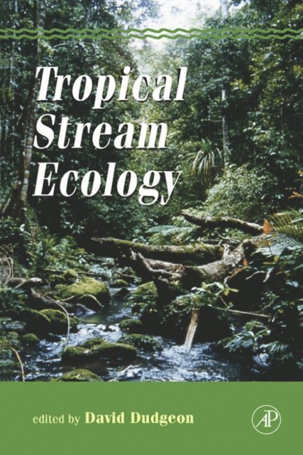 David Dudgeon - Tropical Stream Ecology, E-bok