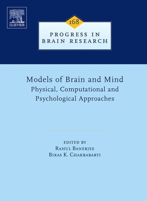 Bikas K. Chakrabarti, Rahul Banerjee - Models of Brain and Mind, E-bok
