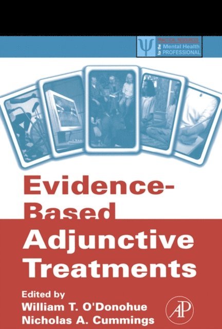 Nicholas A. Cummings, William O'Donohue - Evidence-Based Adjunctive Treatments, E-bok