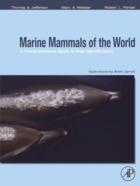 Robert L. Pitman, Marc A. Webber, Thomas Allen Jefferson - Marine Mammals of the World: A Comprehensive Guide to Their Identification, E-bok