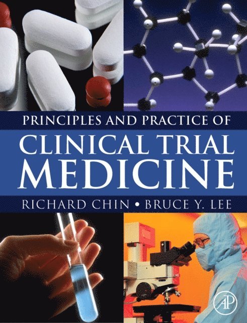 Bruce Y Lee, Richard Chin - Principles and Practice of Clinical Trial Medicine, E-bok