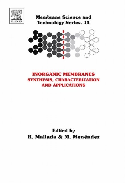 Miguel Menendez, Reyes Mallada - Inorganic Membranes: Synthesis, Characterization and Applications, E-bok