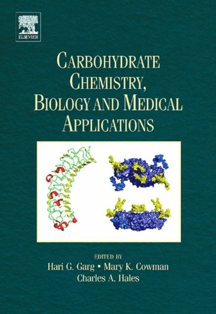 Charles A. Hales, Mary K. Cowman, Hari G. Garg - Carbohydrate Chemistry, Biology and Medical Applications, E-bok