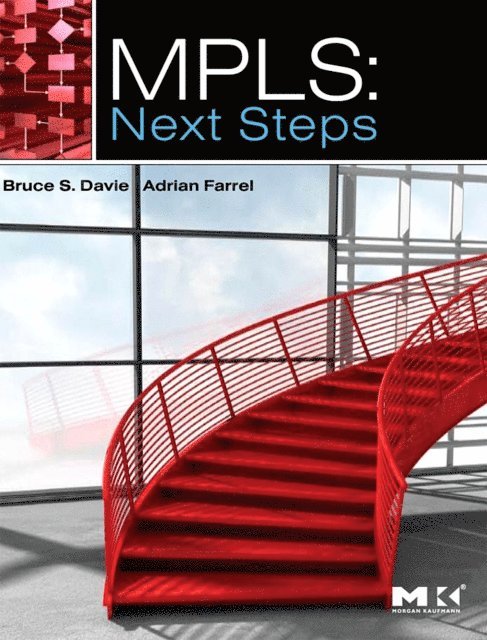 Adrian Farrel, Bruce S. Davie - MPLS: Next Steps, E-bok