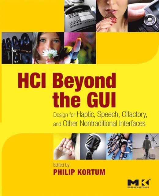 Philip Kortum - HCI Beyond the GUI, E-bok