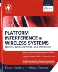 Harry Skinner, Kevin Slattery - Platform Interference in Wireless Systems, E-bok