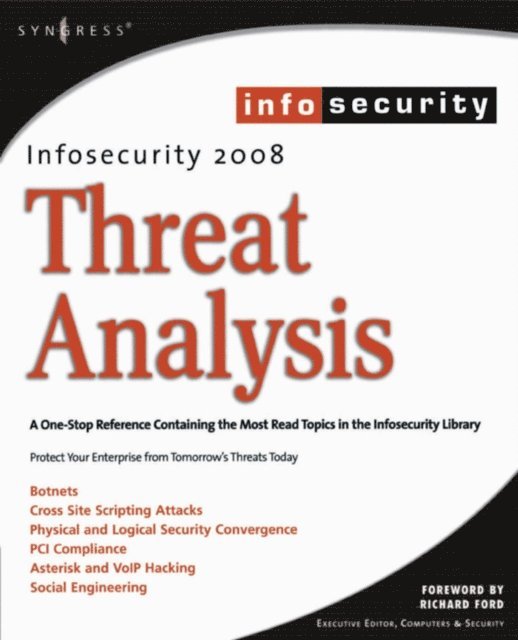 Michael Gregg, Colby DeRodeff, Seth Fogie, Craig Schiller - InfoSecurity 2008 Threat Analysis, E-bok