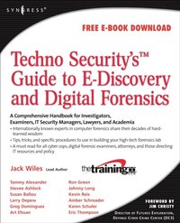 TechnoSecurity's Guide to E-Discovery and Digital Forensics