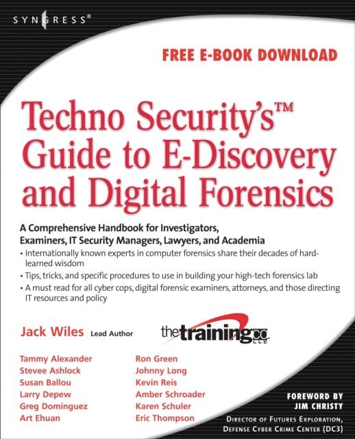 Jack Wiles - TechnoSecurity's Guide to E-Discovery and Digital Forensics, E-bok