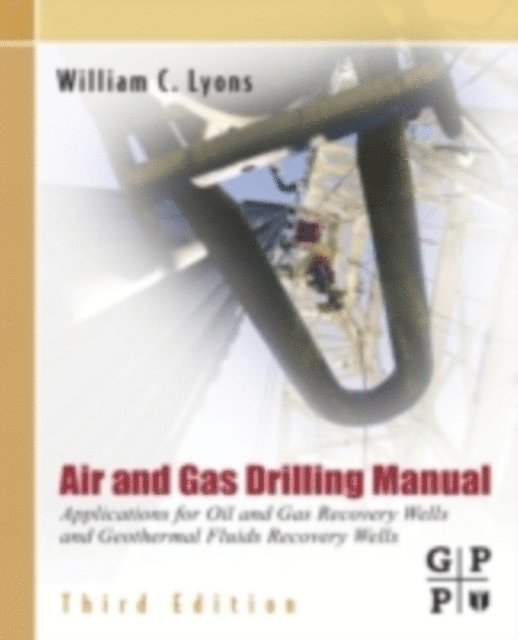 William C. Lyons - Air and Gas Drilling Manual, E-bok