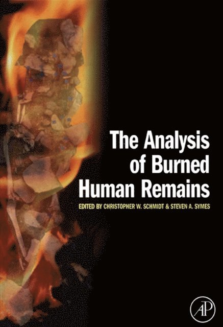 Steven A. Symes, Christopher W. Schmidt - Analysis of Burned Human Remains, E-bok