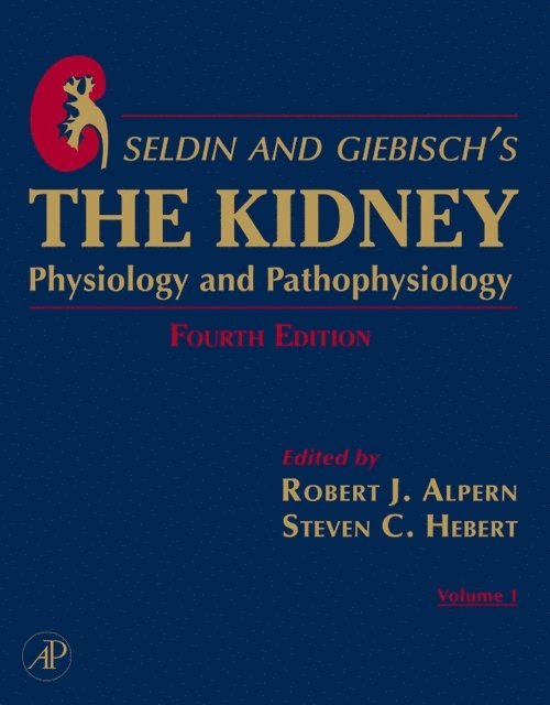 Steven C. Hebert, Robert J. Alpern - Seldin and Giebisch's The Kidney, E-bok