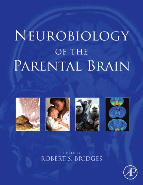 Robert Bridges - Neurobiology of the Parental Brain, E-bok