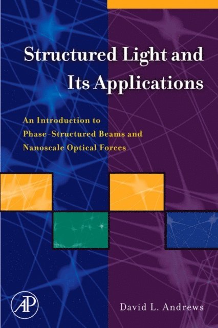 David Andrews - Structured Light and Its Applications, E-bok