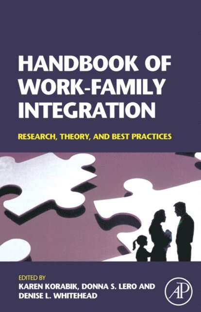 Denise L. Whitehead, Donna S. Lero, Karen Korabik - Handbook of Work-Family Integration, E-bok