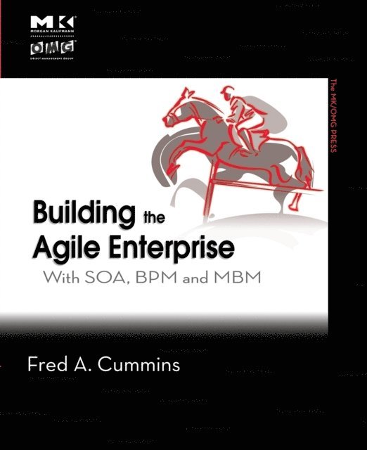 Fred A. Cummins - Building the Agile Enterprise, E-bok