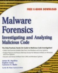 James M. Aquilina, Cameron H. Malin, Eoghan Casey - Malware Forensics, E-bok