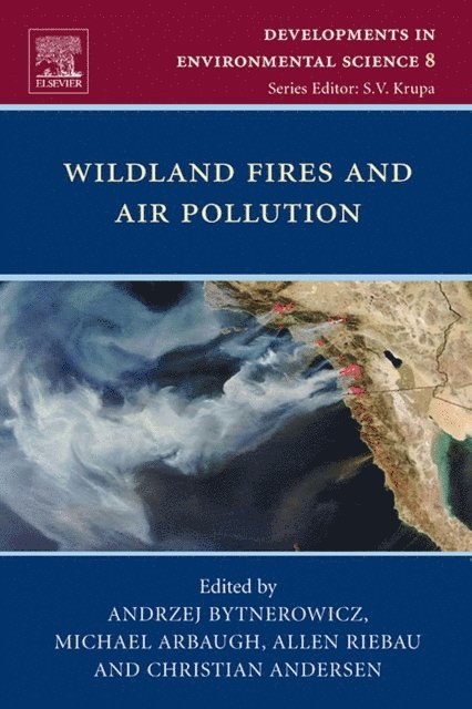 Christian Andersen, Allen Riebau, Michael Arbaugh, Andrzej Bytnerowicz - Wildland Fires and Air Pollution, E-bok