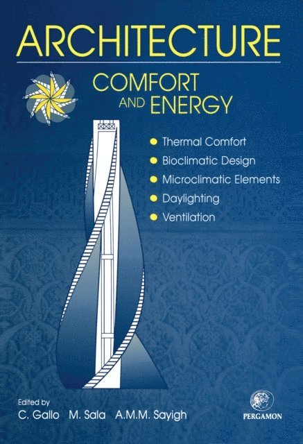 A. A. M. Sayigh, C. Gallo, M. Sala - Architecture - Comfort and Energy, E-bok