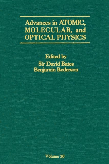 Advances in Atomic, Molecular, and Optical Physics, E-bok