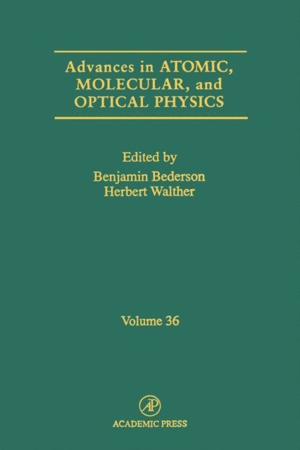 Advances in Atomic, Molecular, and Optical Physics, E-bok