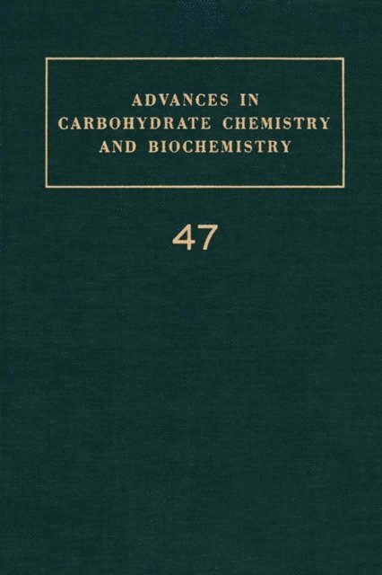 Advances in Carbohydrate Chemistry and Biochemistry, E-bok