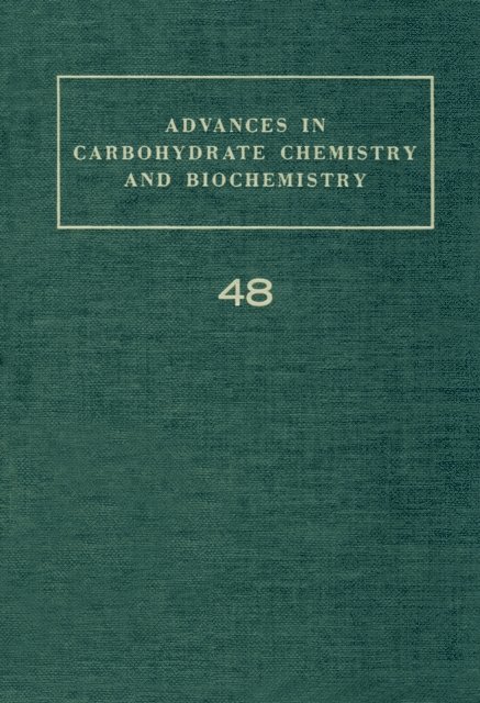 Advances in Carbohydrate Chemistry and Biochemistry, E-bok