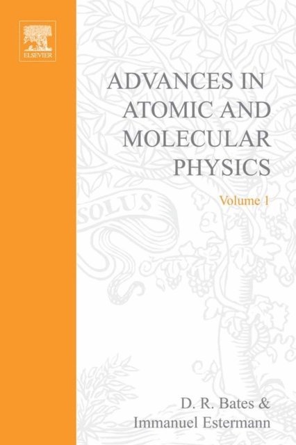 Advances in Atomic and Molecular Physics, E-bok