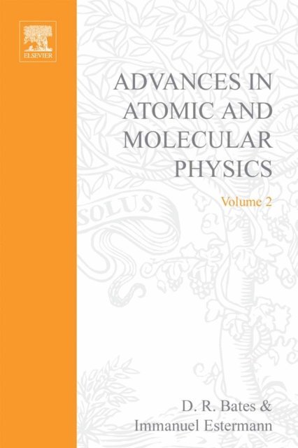 Advances in Atomic and Molecular Physics, E-bok