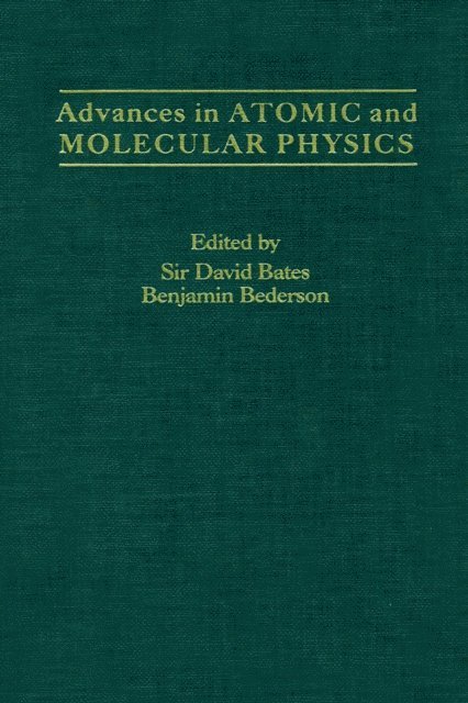 Advances in Atomic and Molecular Physics, E-bok