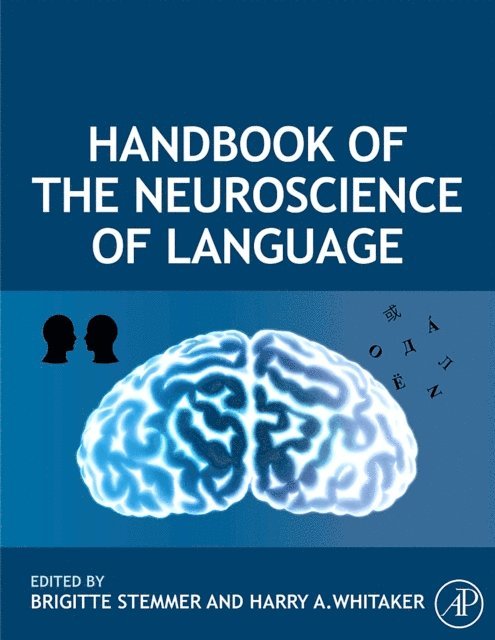 Harry A. Whitaker, Brigitte Stemmer - Handbook of the Neuroscience of Language, E-bok