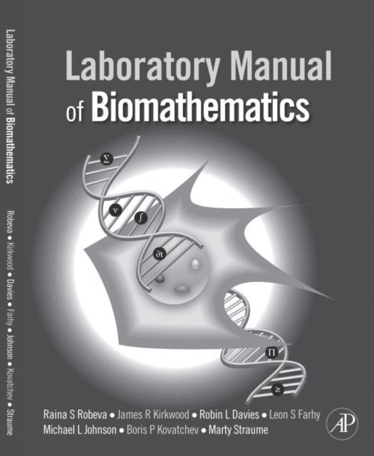 James R. Kirkwood, Raina Robeva - Laboratory Manual of Biomathematics, E-bok