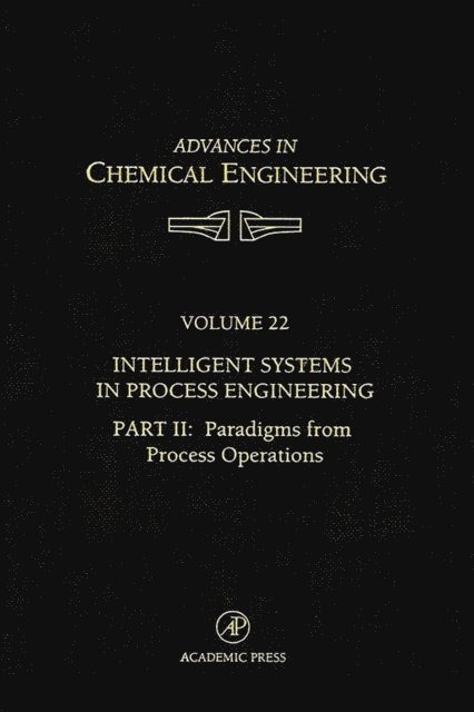 Intelligent Systems in Process Engineering, Part II: Paradigms from Process Operations