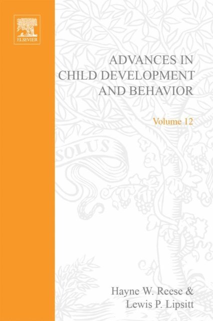 Advances in Child Development and Behavior, E-bok
