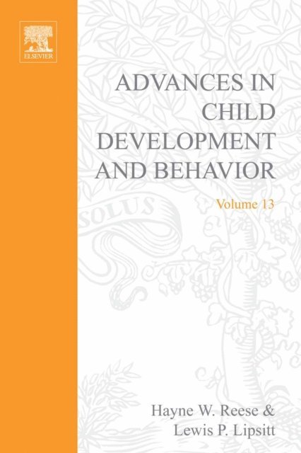 Advances in Child Development and Behavior, E-bok