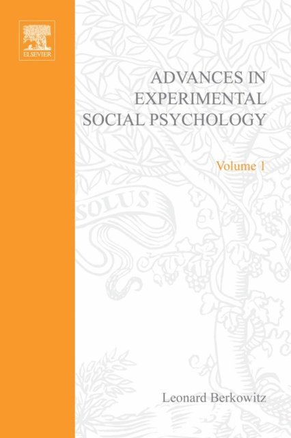 Advances in Experimental Social Psychology, E-bok