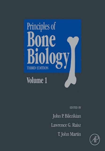 T. John Martin, Lawrence G. Raisz, John P. Bilezikian - Principles of Bone Biology, E-bok