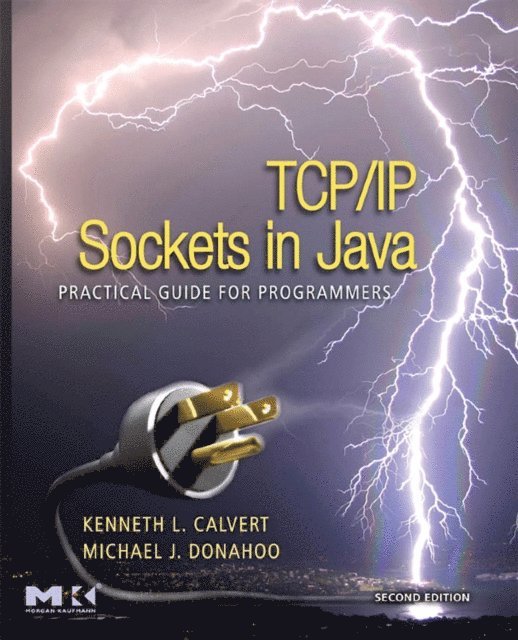 Michael J. Donahoo, Kenneth L. Calvert - TCP/IP Sockets in Java, E-bok