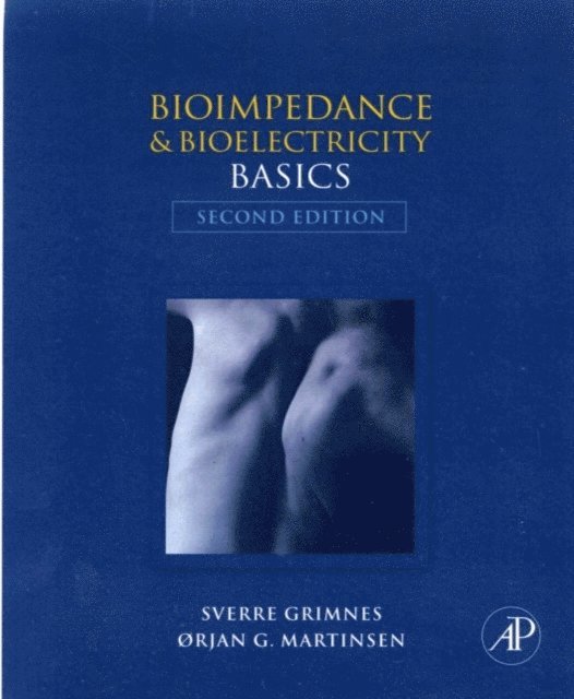 Sverre Grimnes, Orjan G. Martinsen - Bioimpedance and Bioelectricity Basics, E-bok