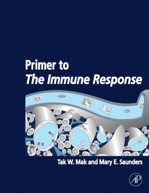 Bradley D. Jett, Mary E. Saunders, Tak W. Mak - Primer to The Immune Response, E-bok