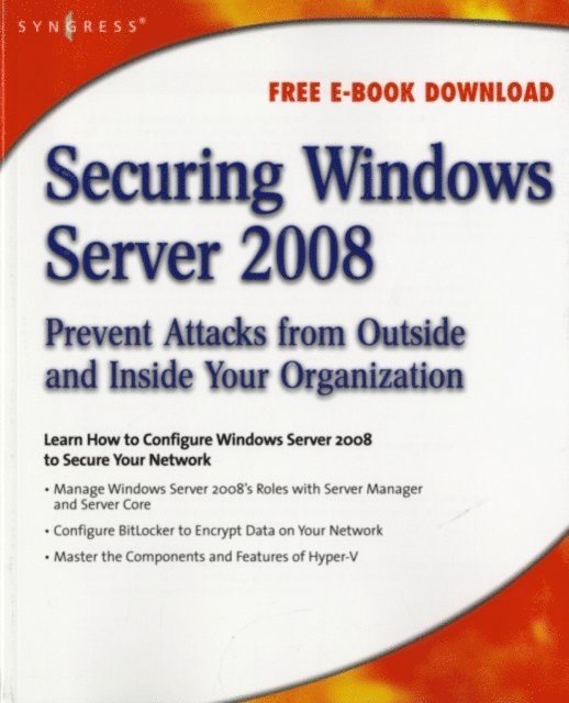 Aaron Tiensivu - Securing Windows Server 2008, E-bok