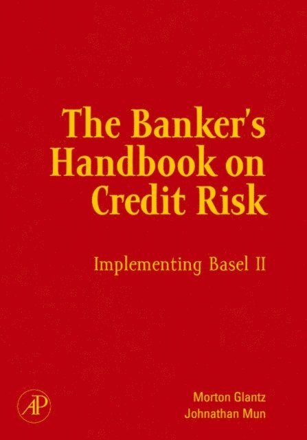 Johnathan Mun, Morton Glantz - Banker's Handbook on Credit Risk, E-bok