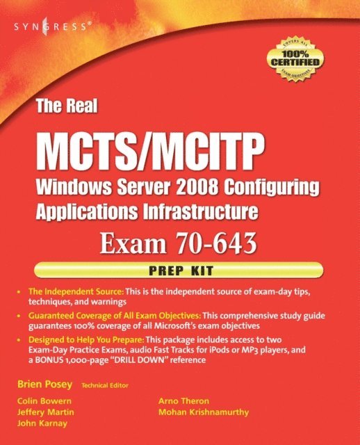 Mohan Krishnamurthy, Arno Theron, John Karnay, Jeffery A. Martin, Colin Bowern, Brien Posey - Real MCTS/MCITP Exam 70-643 Prep Kit, E-bok